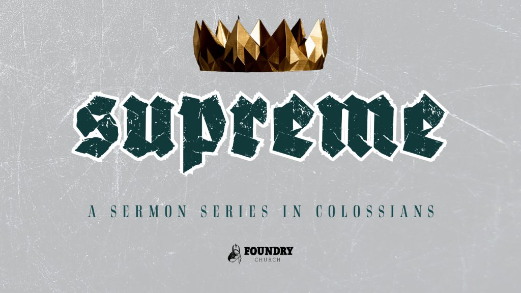 Colossians 1:15-20 – Supreme